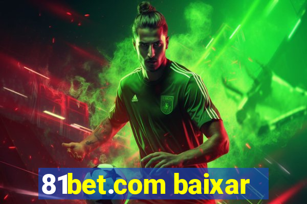 81bet.com baixar